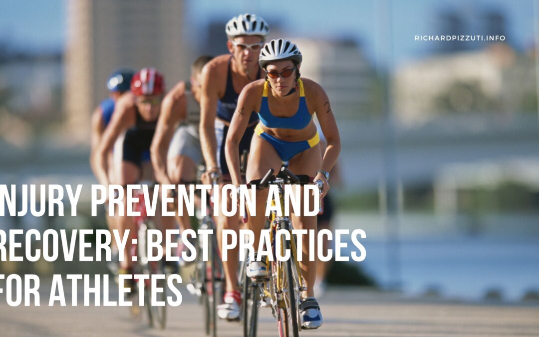 Injury Prevention and Recovery: Best Practices for Athletes