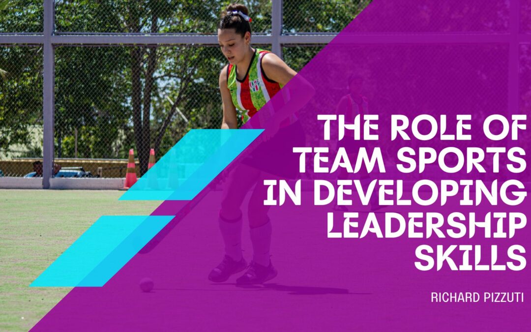 The Role of Team Sports in Developing Leadership Skills